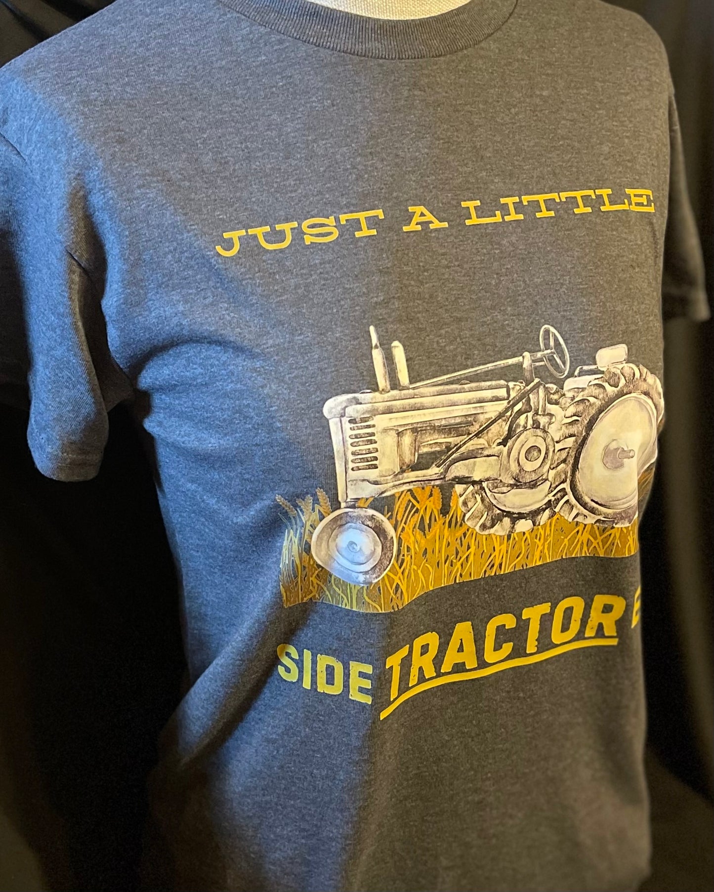 Just a little SideTRACTORed T-Shirt