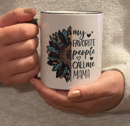 My Favorite people call me Mama Coffee Mug